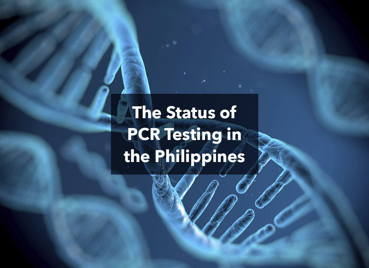 The Status of PCR Testing in the Philippines