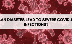 Can Diabetes lead to severe COVID-19 infections?