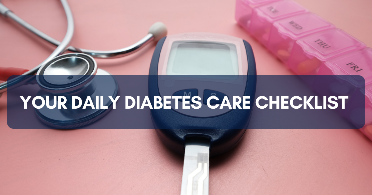 Diabetes Care Your Daily Checklist